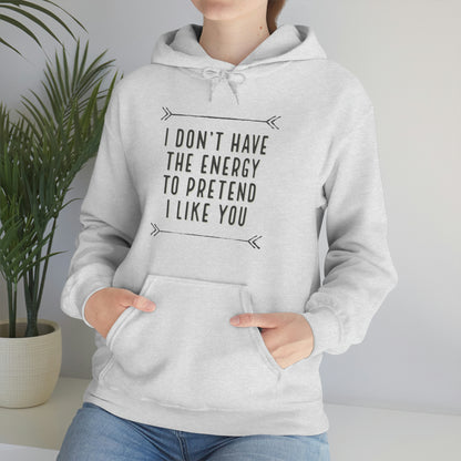 Don't Have The Energy Hoodie