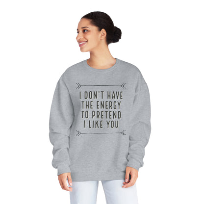 Don't Have the Energy NuBlend® Sweatshirt