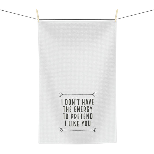 Don't Have The Energy Soft Tea Towel