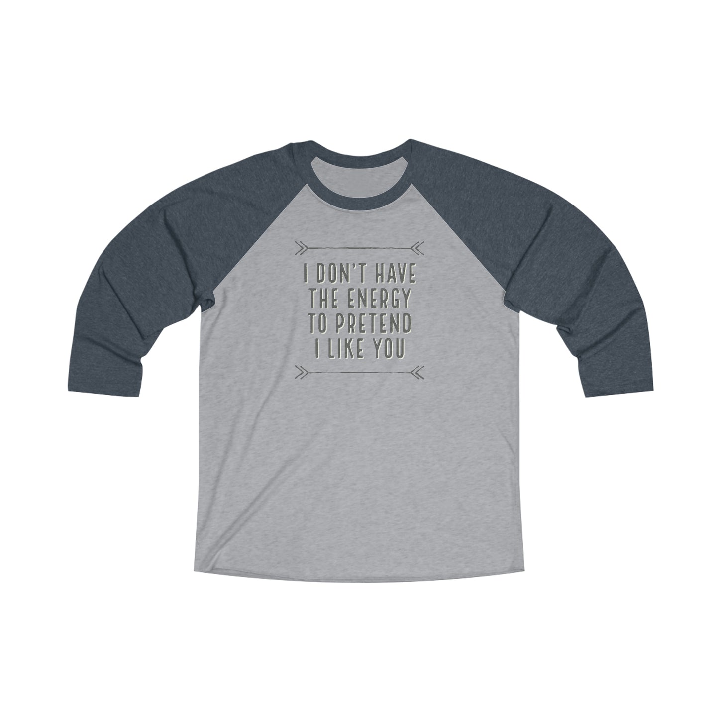 Don't Have The Energy 3\4 Raglan Tee