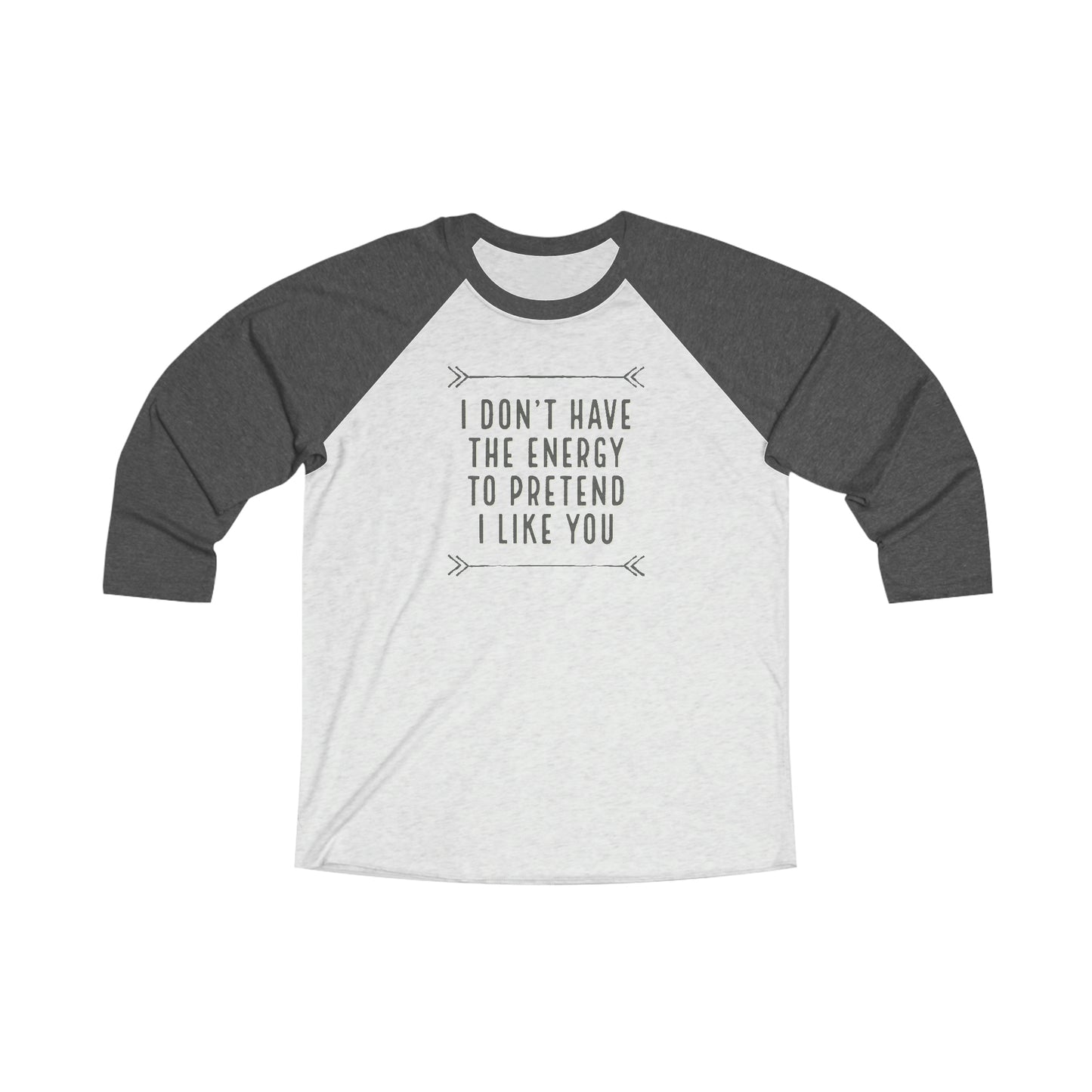 Don't Have The Energy 3\4 Raglan Tee