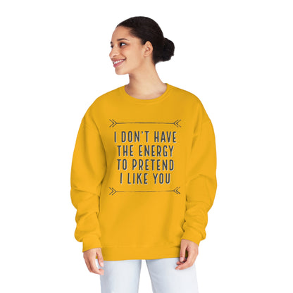 Don't Have the Energy NuBlend® Sweatshirt