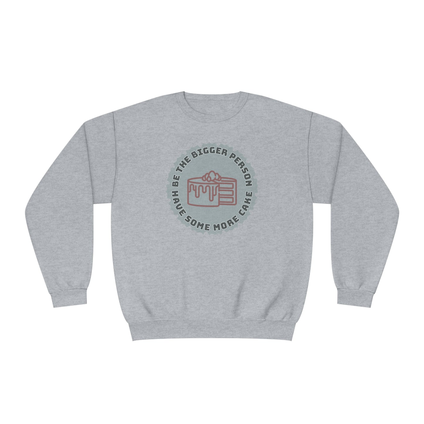 Be The Bigger Person NuBlend® Sweatshirt