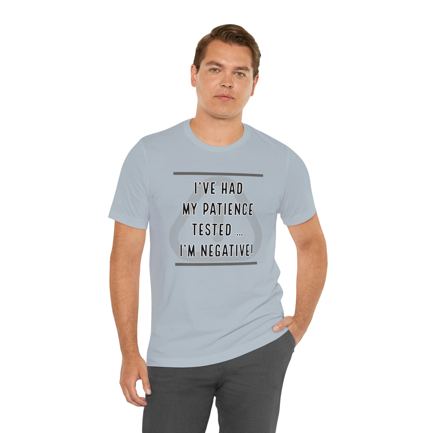 I've Had My Patience Tested T-Shirt