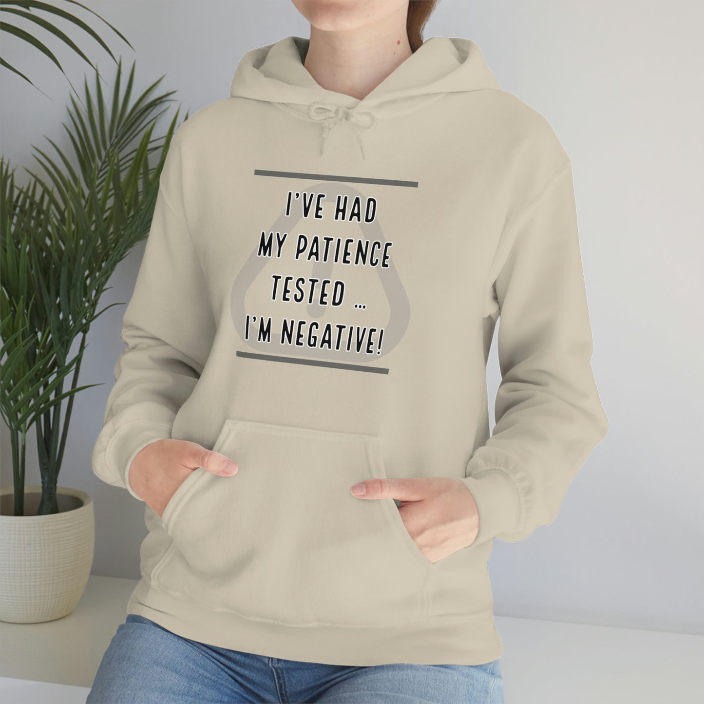 I've Had My Patience Tested Hoodie