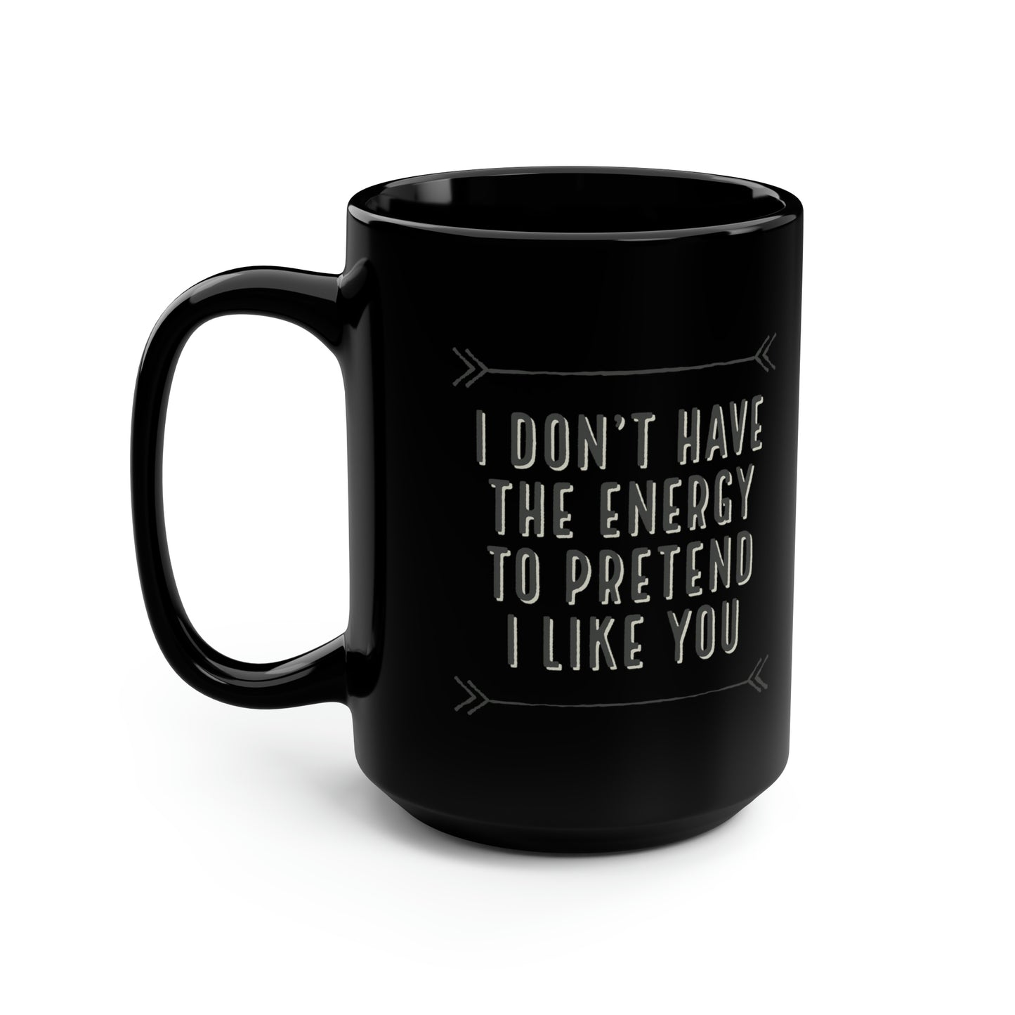 Don't Have The Energy Black Mug, 15oz