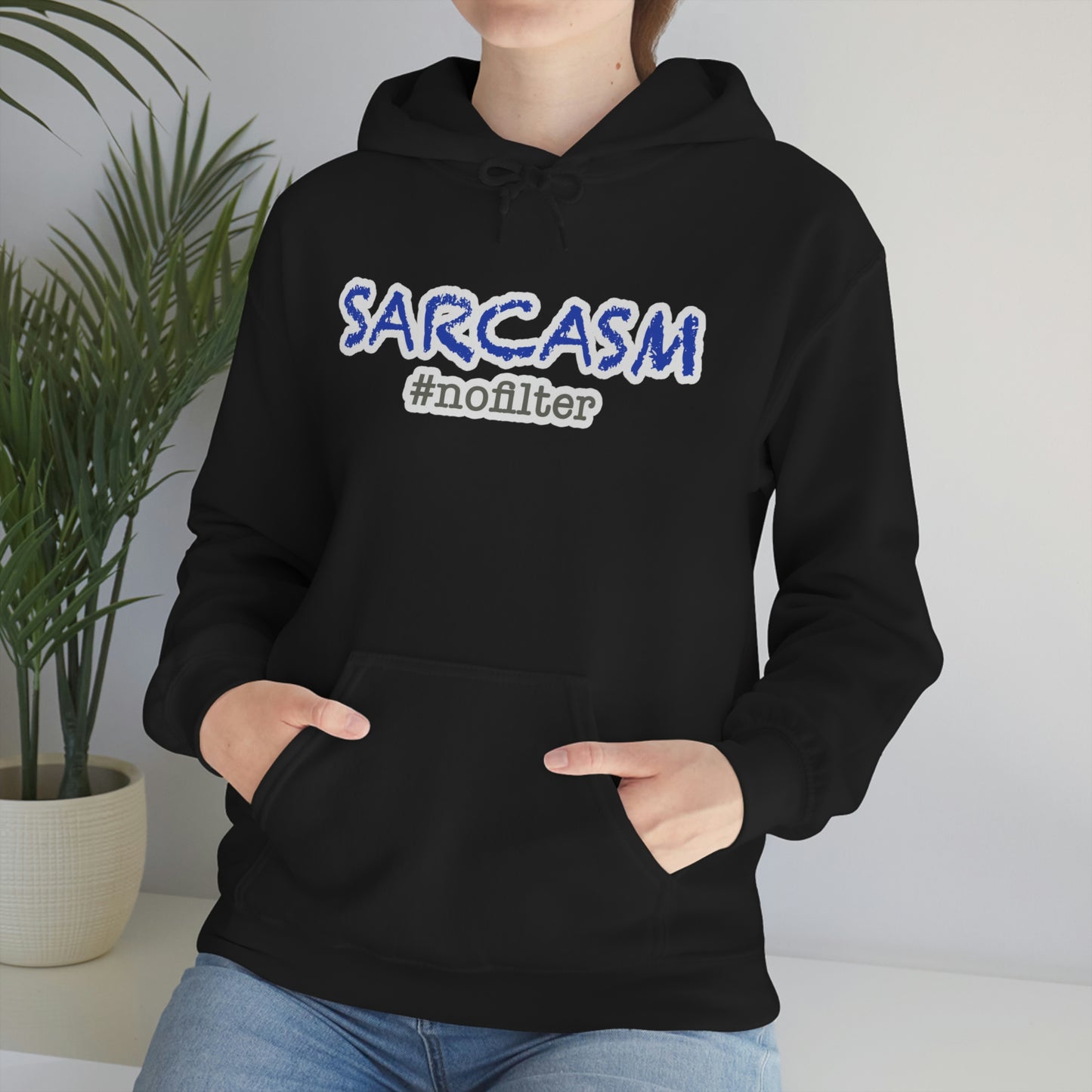 Sarcasm #nofilter Hoodie