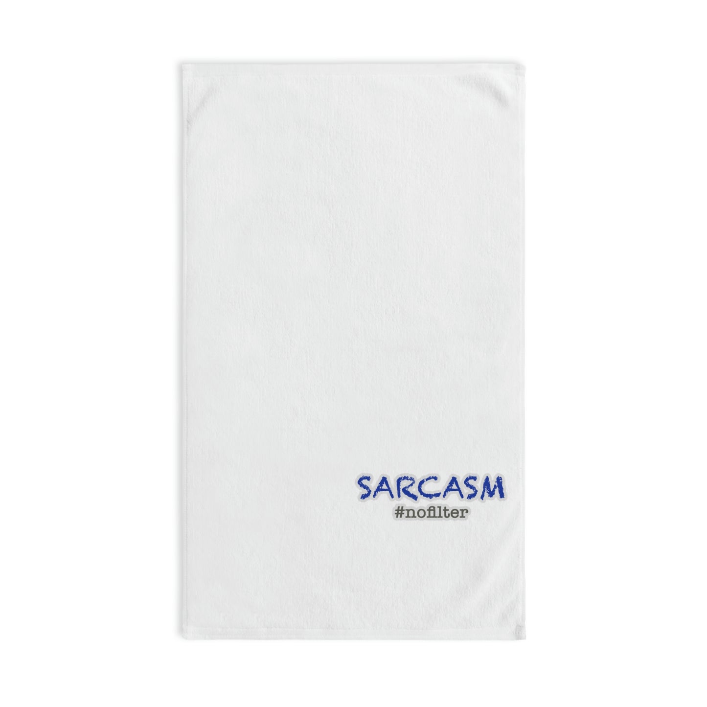 Sarcasm #nofilter Hand Towel