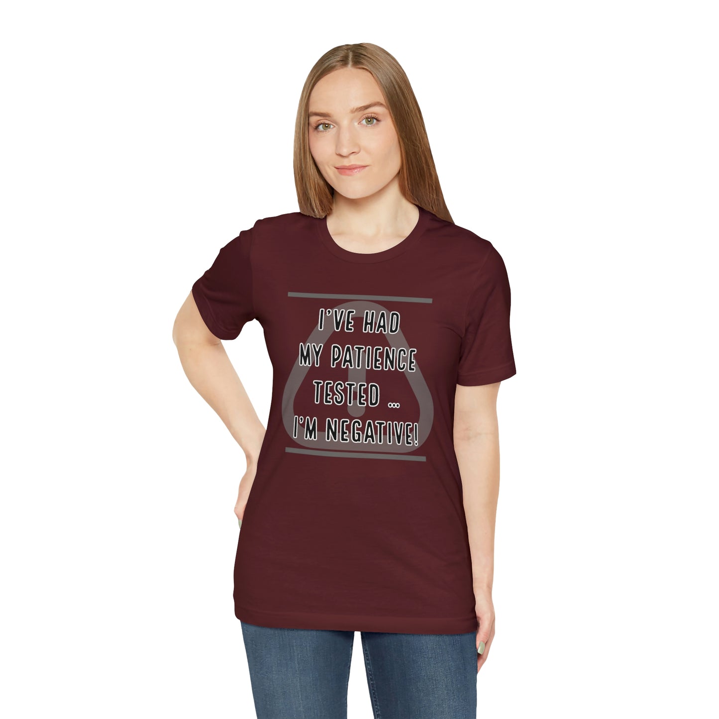 I've Had My Patience Tested T-Shirt