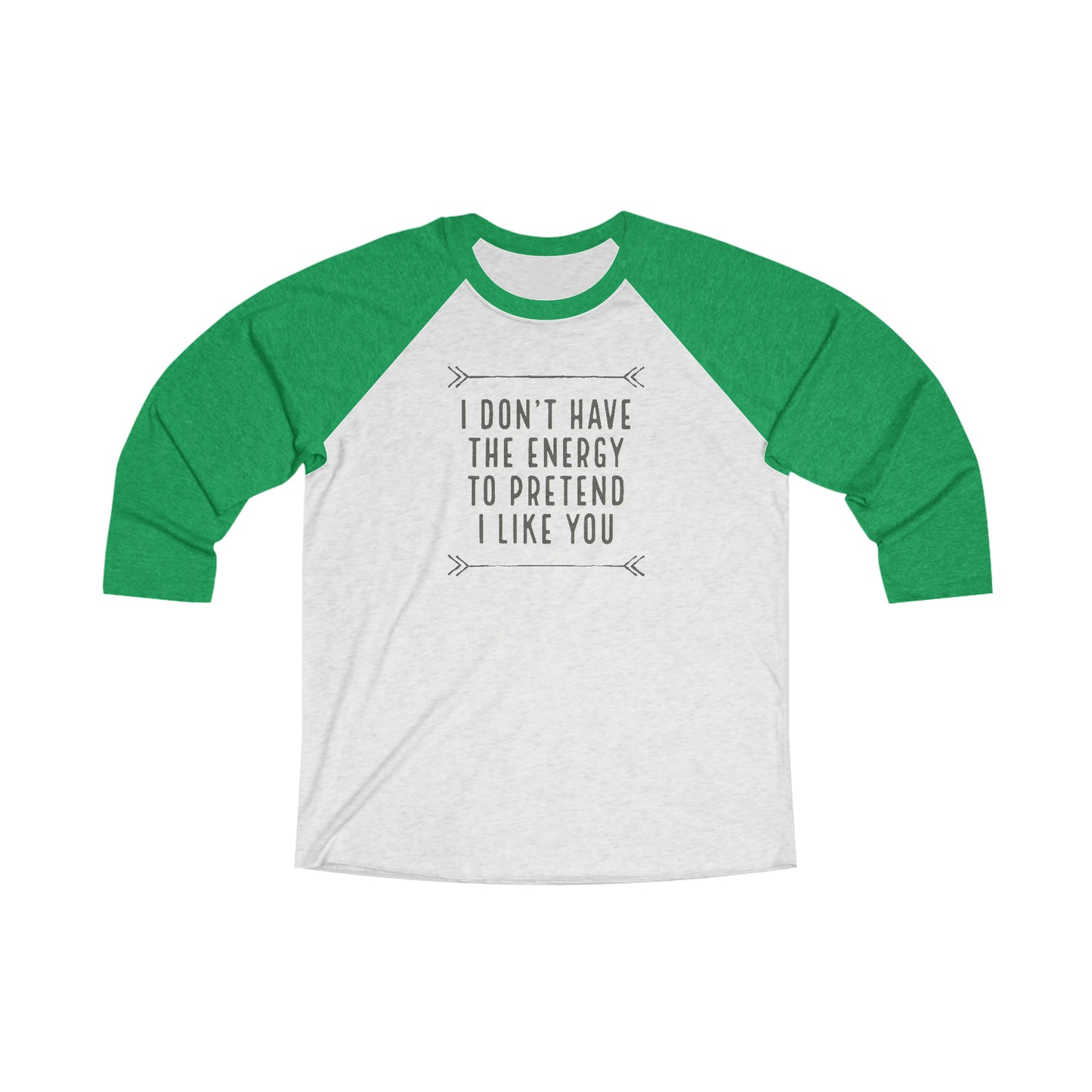 Don't Have The Energy 3\4 Raglan Tee