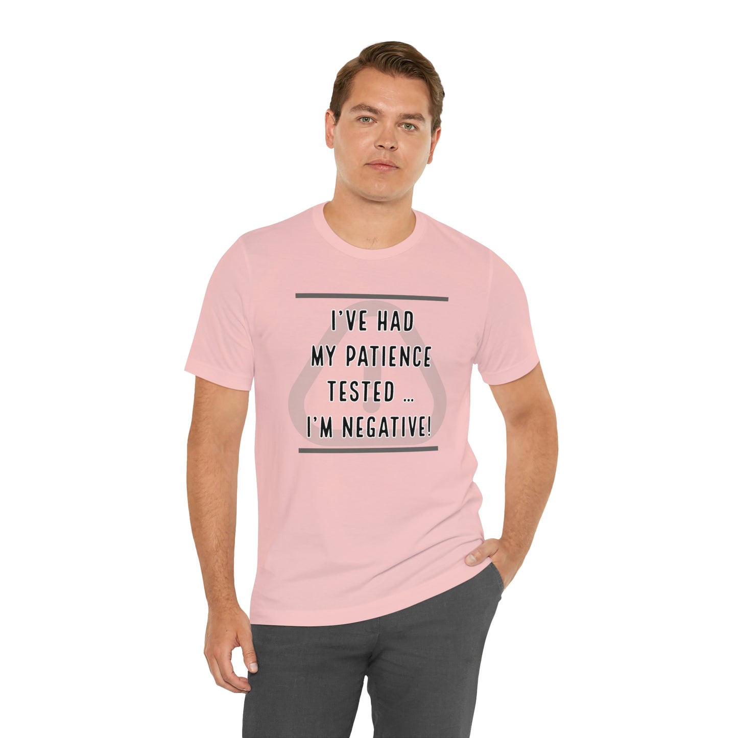 I've Had My Patience Tested T-Shirt