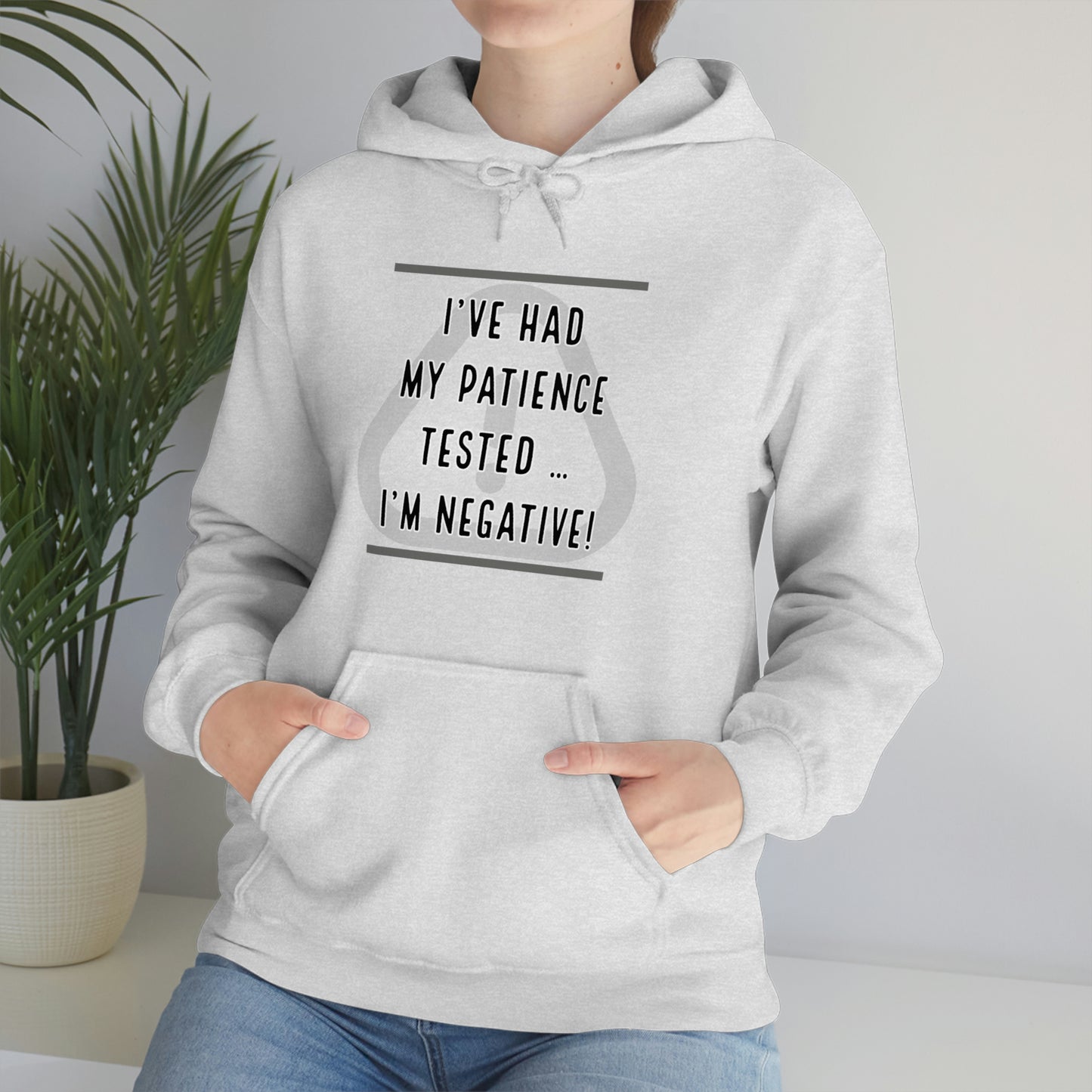 I've Had My Patience Tested Hoodie