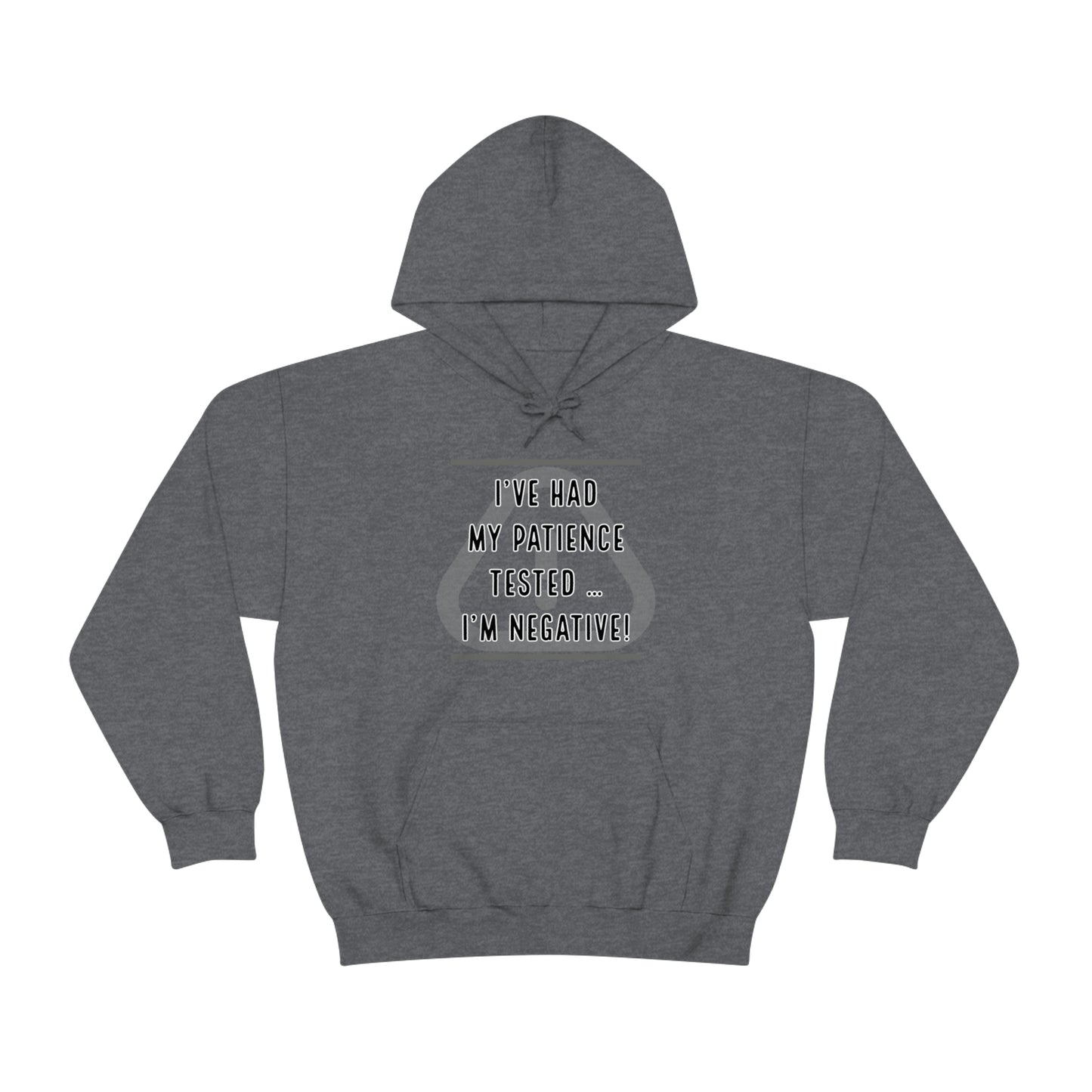 I've Had My Patience Tested Hoodie