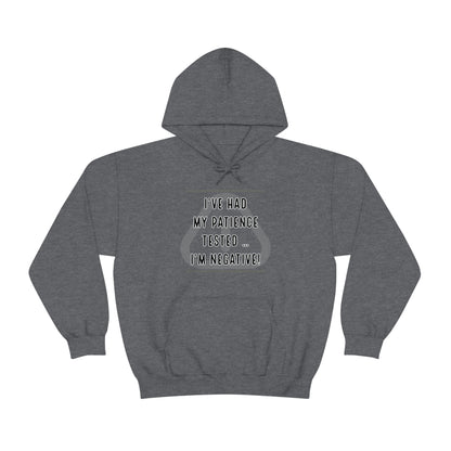 I've Had My Patience Tested Hoodie