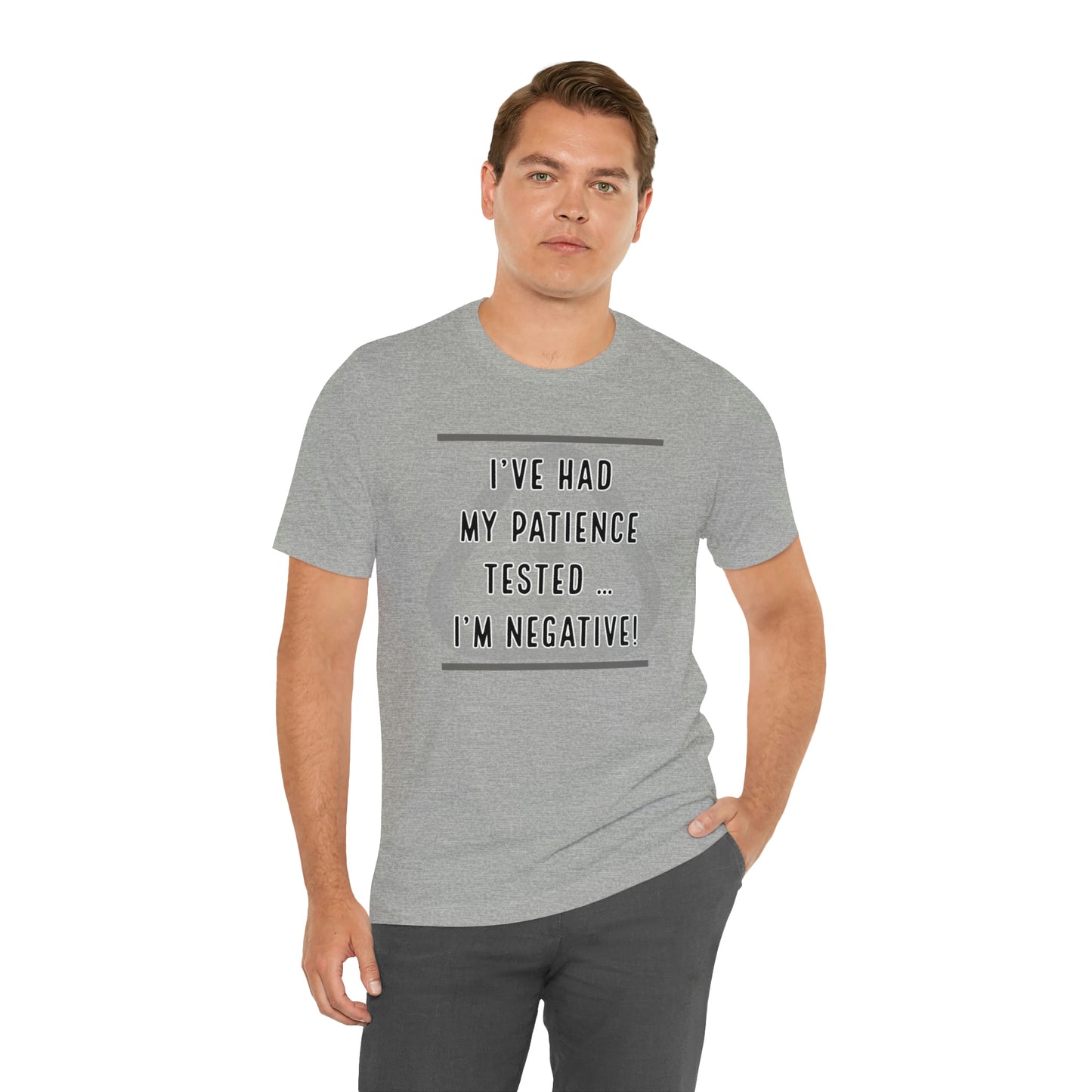 I've Had My Patience Tested T-Shirt