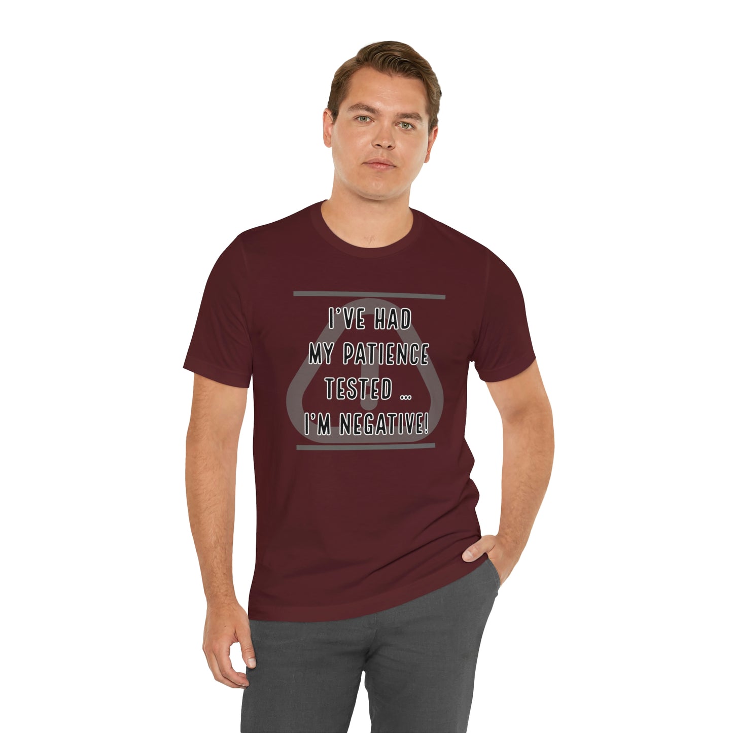 I've Had My Patience Tested T-Shirt