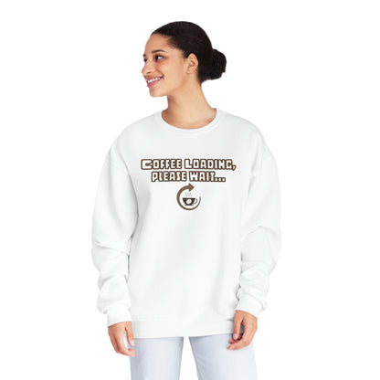 Coffee Loading, Please Wait NuBlend® Sweatshirt