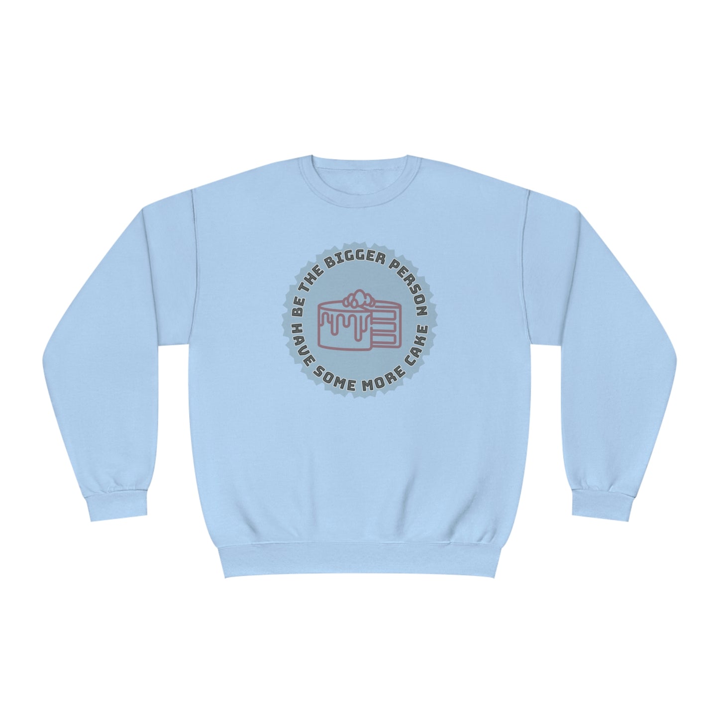 Be The Bigger Person NuBlend® Sweatshirt