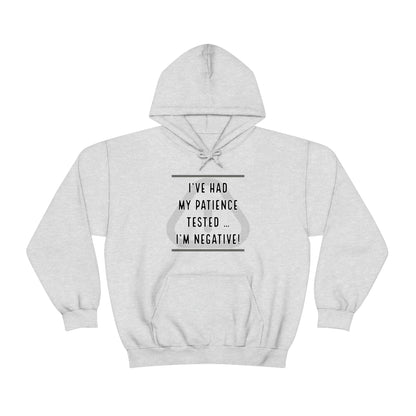 I've Had My Patience Tested Hoodie