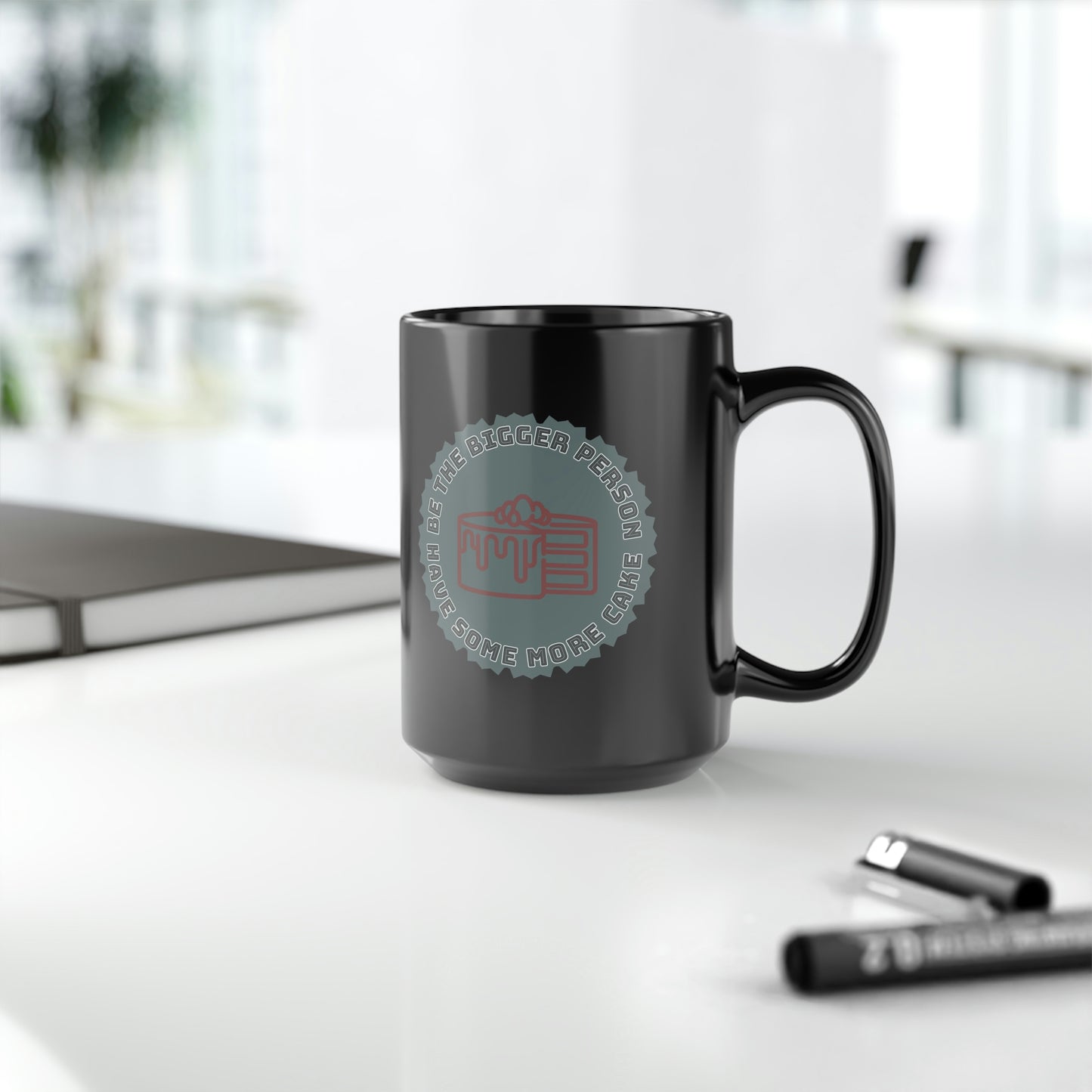 Be The Bigger Person Black Mug, 15oz