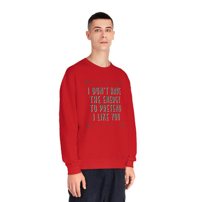 Don't Have the Energy NuBlend® Sweatshirt